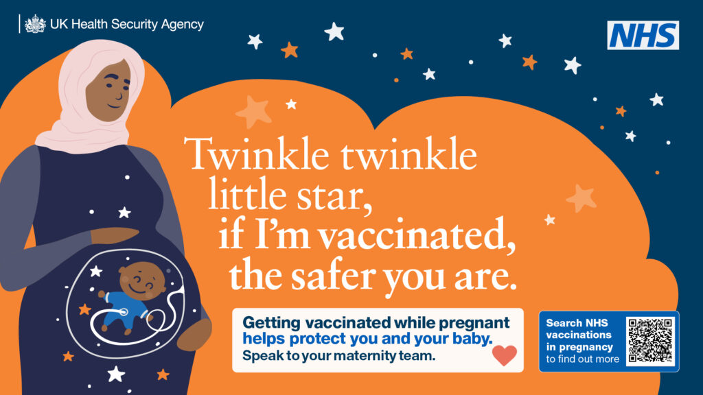 Twinkle twinkle little star, if i'm vaccinated the safer you are. Getting vaccinated helps protect you and your baby. Speak to your maternity team.